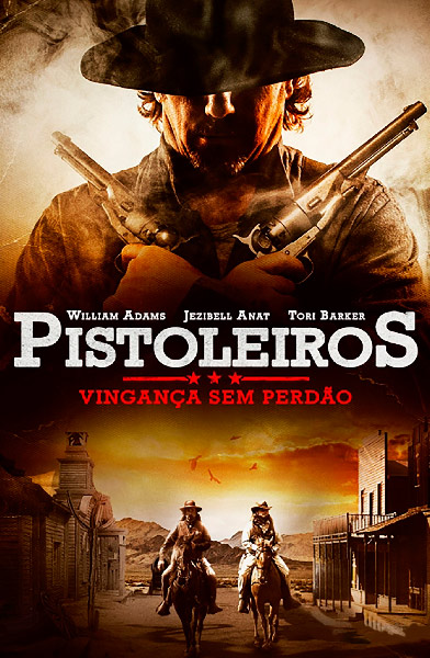 Pistoleiros: Vingança Sem Perdão