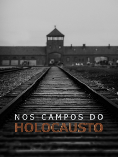 Nos Campos do Holocausto