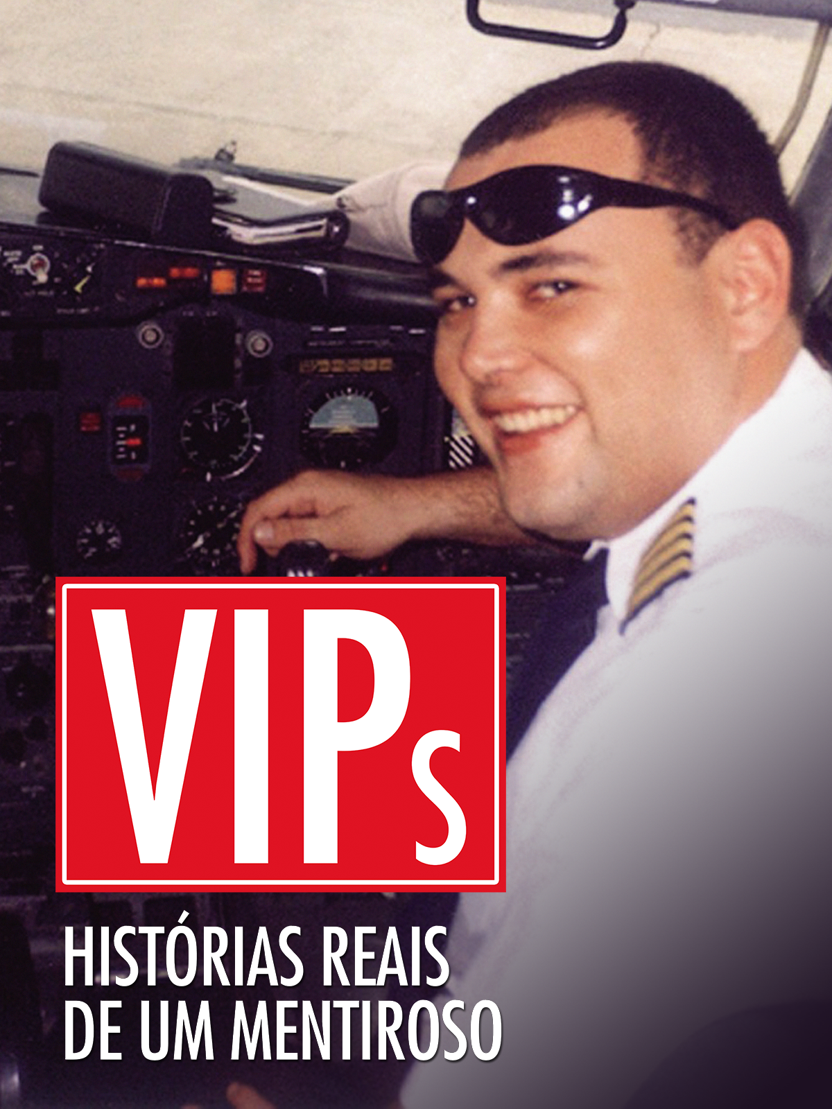 VIPs: Histórias Reais de um Mentiroso